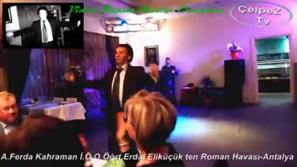 A.Ferda Kahraman İ.Ö.O Öğrt.Erdal Eliküçük ten Roman Dansı(Mzk:M.Eskioran)-Antalya