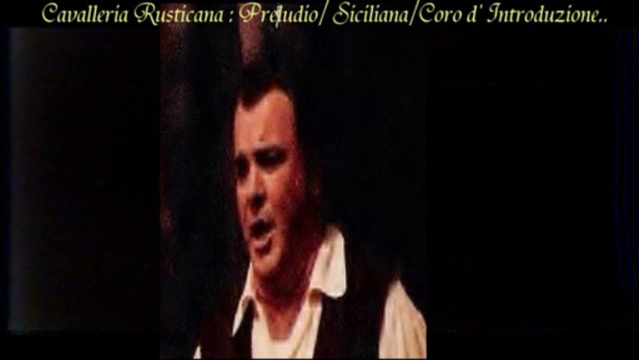 Cavalleria Rusticana : Preludio / Siciliana / O lola ch'ai di latti la cammisa / Coro d'Introduzione Gli aranci olezzano sui verdi margini