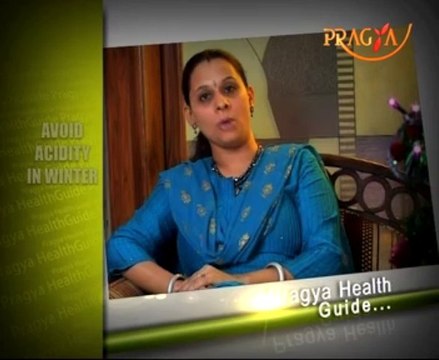 how can you can save from acidity problem during winter ,what precautions we should take