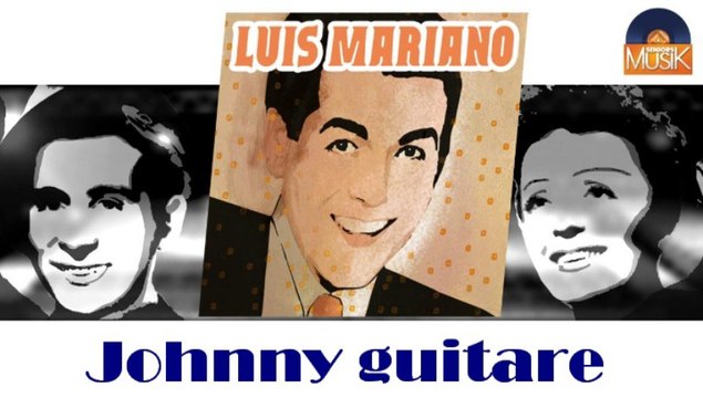 Luis Mariano - Johnny guitare (HD) Officiel Seniors Musik