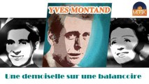 Yves Montand - Une demoiselle sur une balançoire (HD) Officiel Seniors Musik