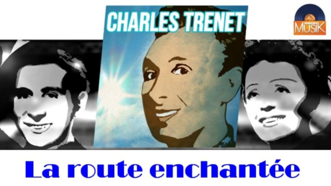 Charles Trenet - La route enchantée (HD) Offici...