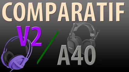[COMPARATIF] Casques Siberia V2 et A40 astro (2013) | FR | HD