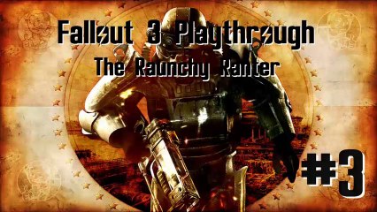 Fallout 3 Playthrough Pt.3 (GOTY Edition)
