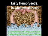 Hemp Music - Tasty Hemp Seeds - Hemp The Environmentally Sustainable Alternative