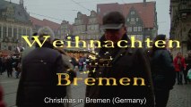 Weihnachten in Bremen – Christmas in Bremen (Germany)