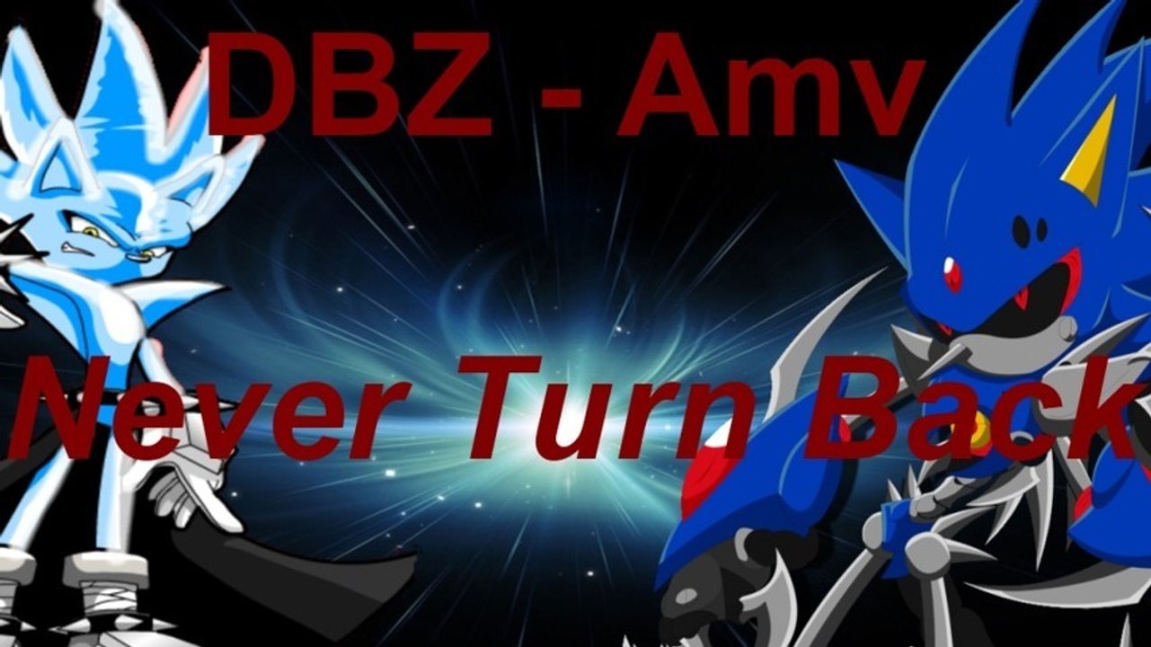 DBZ amv - Never Turn Back