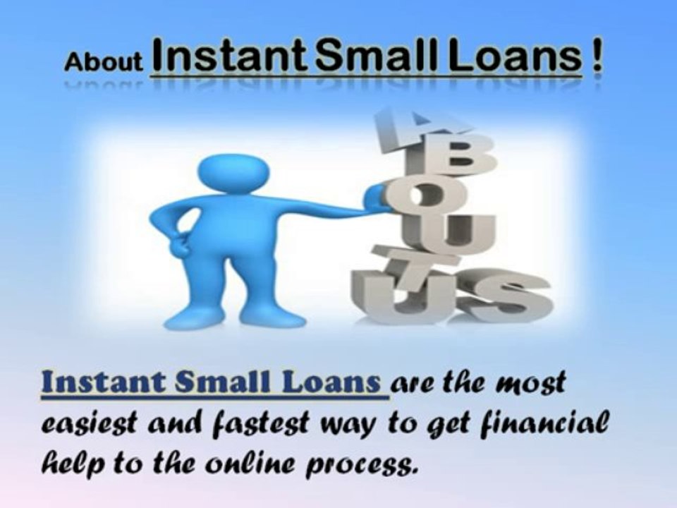 Instant Small Loans