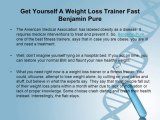 Get Yourself A Weight Loss Trainer Fast Benjamin Pure