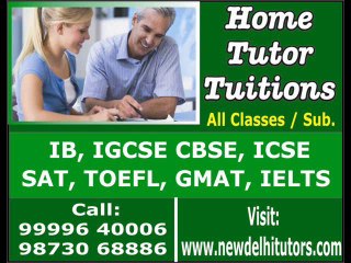 GMAT-SAT-IB-IGCSE-CBSE-HOME TUTORS-TUITIONS-DELHI-GURGAON-CALL 9999640006