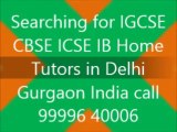 HOME TUTOR TUITION TEACHER FOR IB IGCSE PHYSICS CHEMISTRY MATH IN DELHI GURGAON INDIA BEST HOME TUTORS