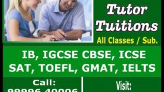 WANTED REQUIRED AVAILABLE NEED FIND SEEK PRIVATE HOME TUTOR TUITION TEACHER IN DELHI GURGAON INDIA FOR IB IGCSE