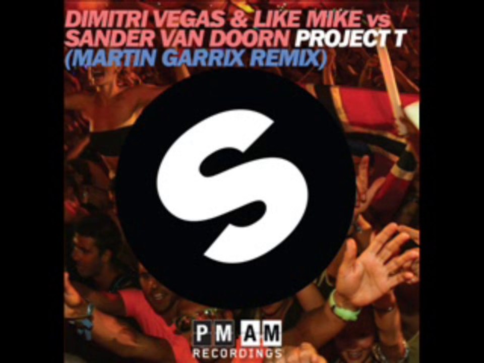 Dimitri Vega & Like Mike vs. Sander Van Doorn - Project T