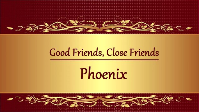 Friendship - Good Friends, Close Friends