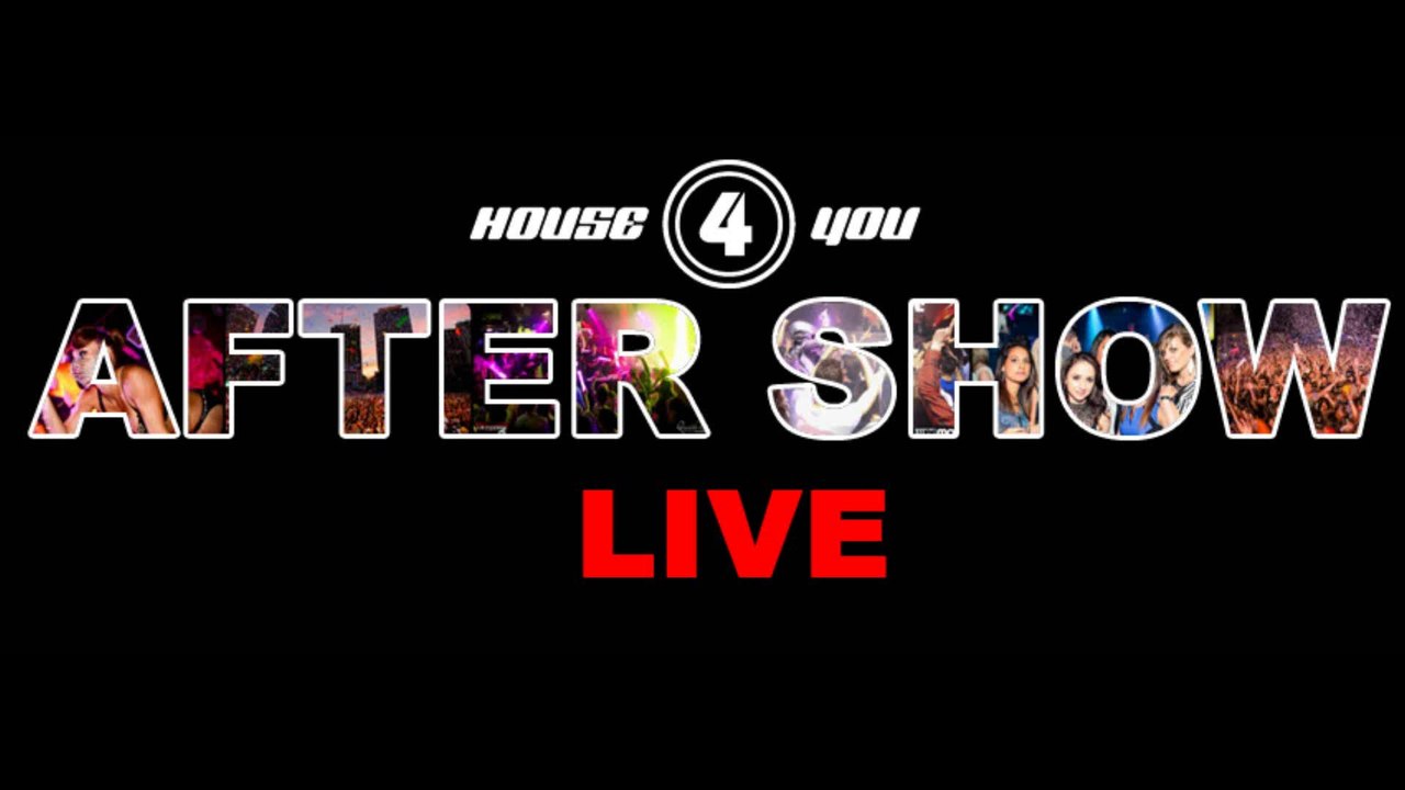 AFTER SHOW LIVE (saison 2) by HOUSE 4 YOU - Presented by DJ WILMIG
