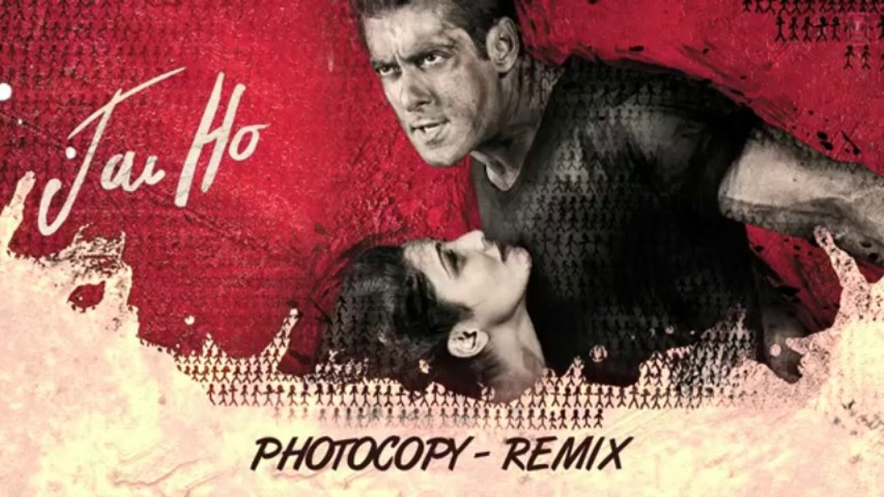 Photocopy - Jai Ho | Full Audio (Remix) - Salman Khan, Tabu