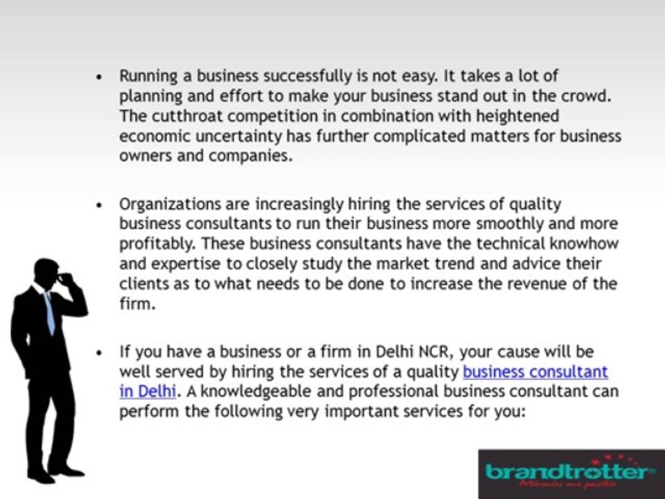 A Good Business Consultant In Delhi Can Advance Your Business Cause To A Great Extent