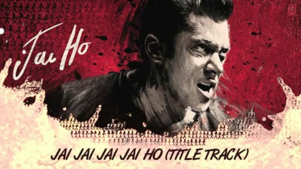 Jai Ho Title Song (Full Audio) - Feat. Salman Khan, Tabu