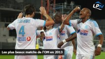 Les plus beaux matchs de l'OM en 2013