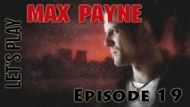 [Let's Play] Max Payne - Episode 19 : Au pays des aveugles