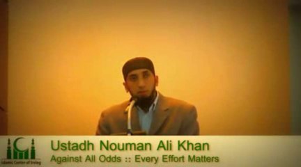 Against all odds EVERY effort matters - Nouman Ali Khan