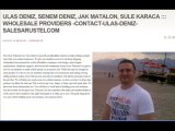 ULAS DENIZ, SENEM DENIZ, JAK MATALON, SULE KARACA ::: WHOLESALE PROVIDERS -CONTACT-ULAS-DENIZ-