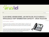 ULAS DENIZ, SENEM DENIZ, JAK MATALON, SULE KARACA ::: WHOLESALE VOIP TERMINATION CAPACITY - ARUS TELECOM