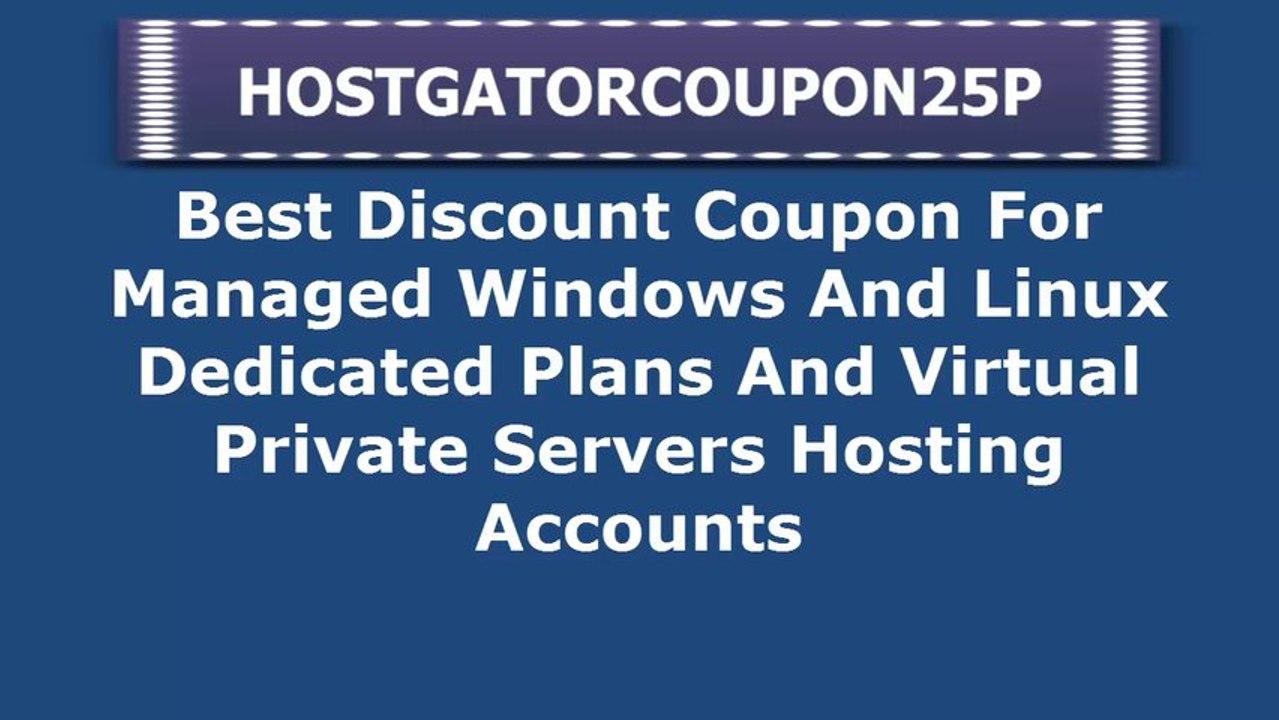 Hostgator Dedicated Server Coupon 2014 - Best Discount Coupons For Managed Windows And Linux Dedicated Plans And Virtual Private Servers Hosting Accounts