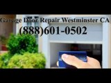 Garage Door Repair Westminster CA (888)601-0502