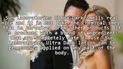 A Quick Review Of Sun Laboratories Ultra Dark Lotion