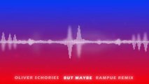 Oliver Schories - But Maybe (Rampue Remix)_2