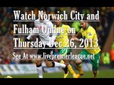 Live Football Norwich City vs Fulham 26 Dec
