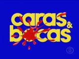 Caras & Bocas- Abertura