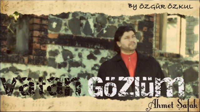Ahmet Şafak - Vatan Gözlüm