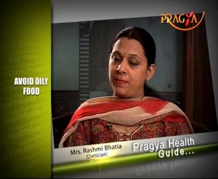 Avoid oily food & accept healthy food to stay happy in summer,shared by Mrs. Rashmi Bhatia