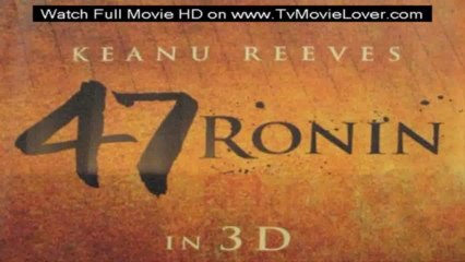 Watch 47 RONIN (2013) - Full Movie part 1/5 Blu-Ray