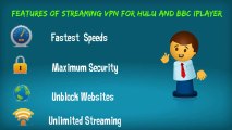 Streaming VPN for hulu and BBC iPlayer