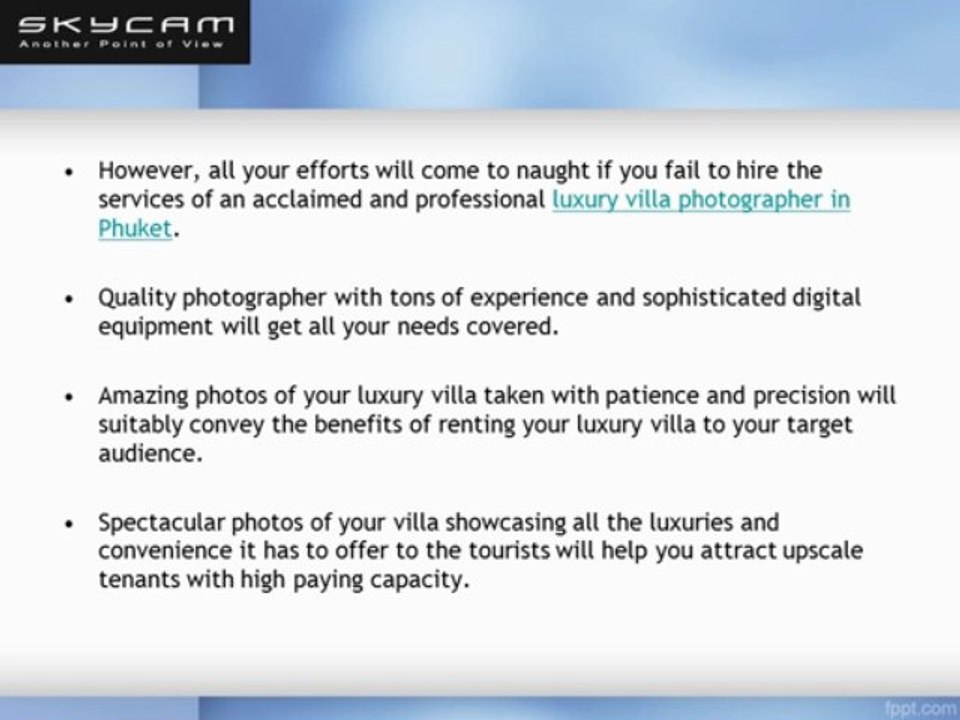 Enlist the Help of a Good Luxury Villa Photographer In Phuket to Get the Best from your Property