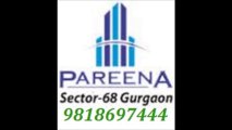 About! Pareena Sector 68 new Project Gurgaon @ 9818697444