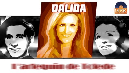 Dalida - L'arlequin de Tolede (HD) Officiel Seniors Musik
