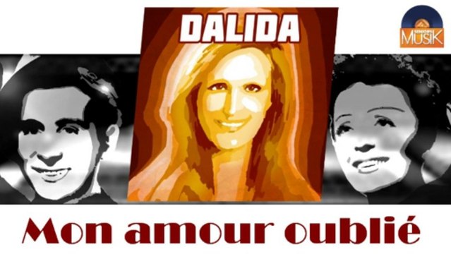 Dalida - Mon amour oublié (HD) Officiel Seniors Musik
