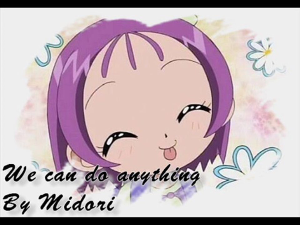 [FANDUB] Midori - (motto ojamajo doremi) - we can do anything