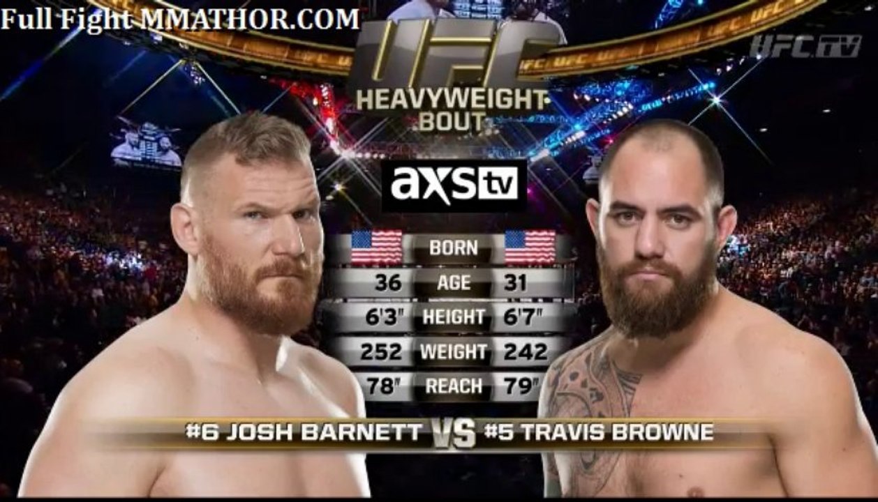 JOSH BARNETT VS. TRAVIS BROWNE FIGHT VIDEO