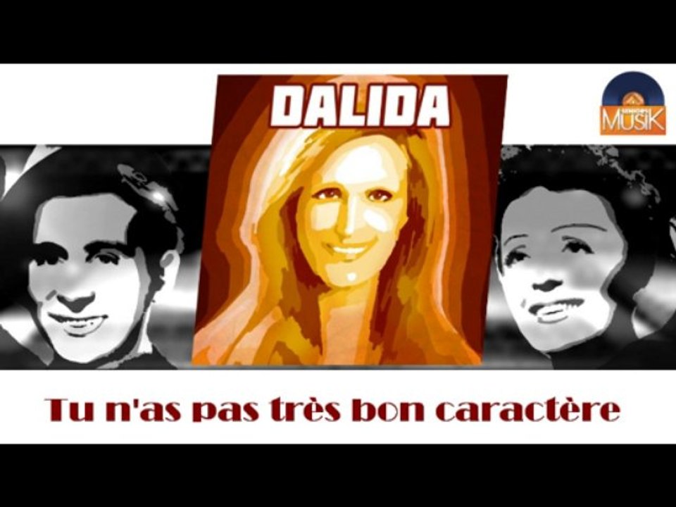 Dalida - Tu n'as pas très bon caractère (HD) Officiel Seniors Musik