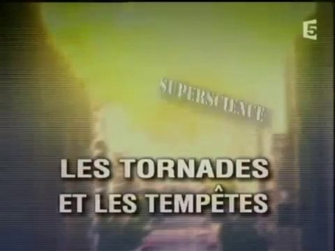 Les tornades et les tempêtes