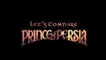 Let's Compare ( Prince of Persia )