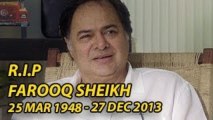 Farooq Sheikh h Dies By Heart Attack!