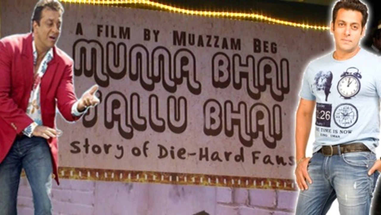 Salman Khan & Sanjay Dutt Fans Movie - Munna Bhai Sallu Bhai