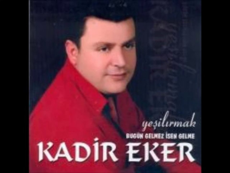 kadir eker kardaş