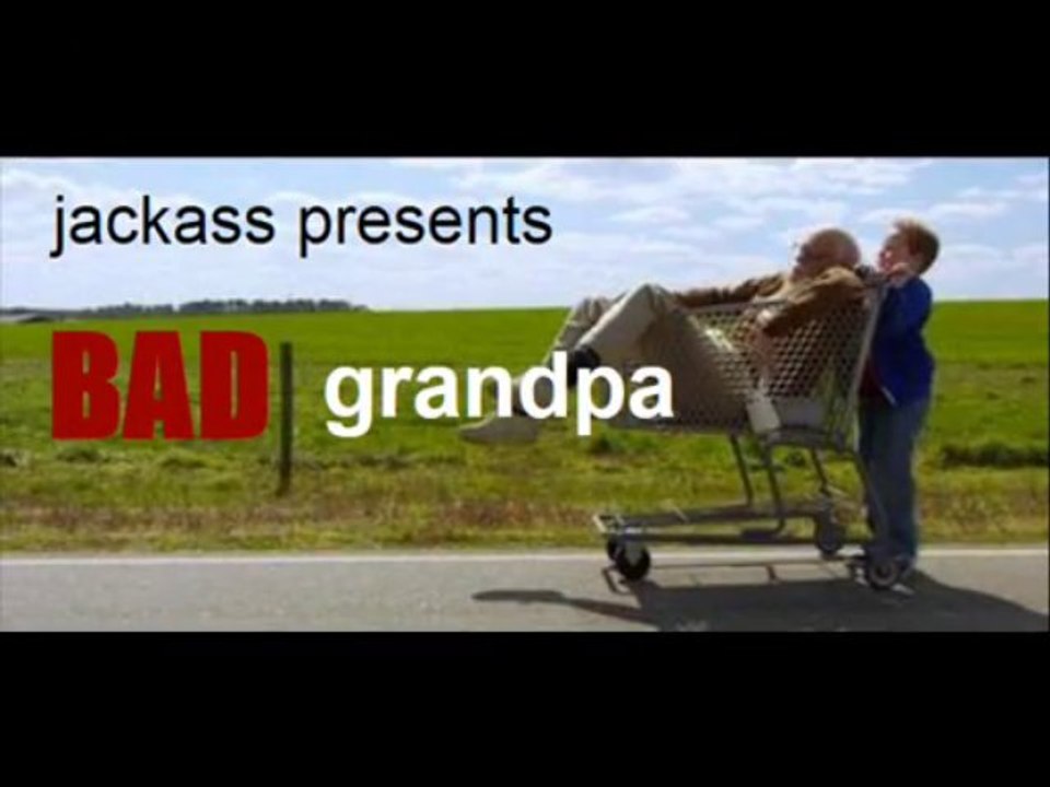 jackass presents:Bad GrandpaPREVIEW